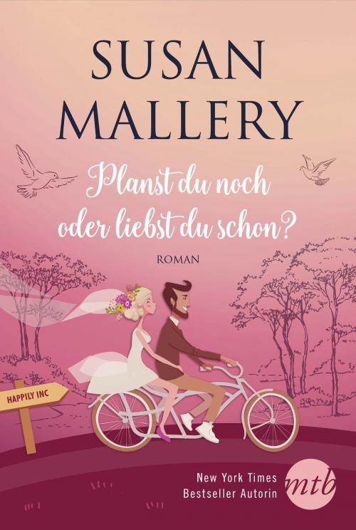 Cover of the book Planst du noch oder liebst du schon? by Susan Mallery, MIRA Taschenbuch