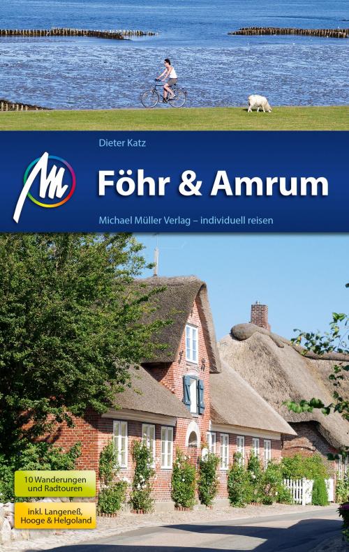 Cover of the book Föhr & Amrum Reiseführer Michael Müller Verlag by Dieter Katz, Michael Müller Verlag