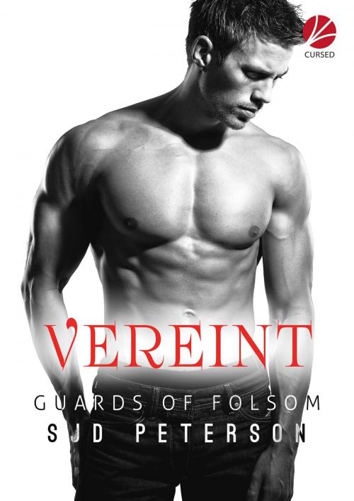 Cover of the book Guards of Folsom: Vereint by SJD Peterson, Cursed Verlag