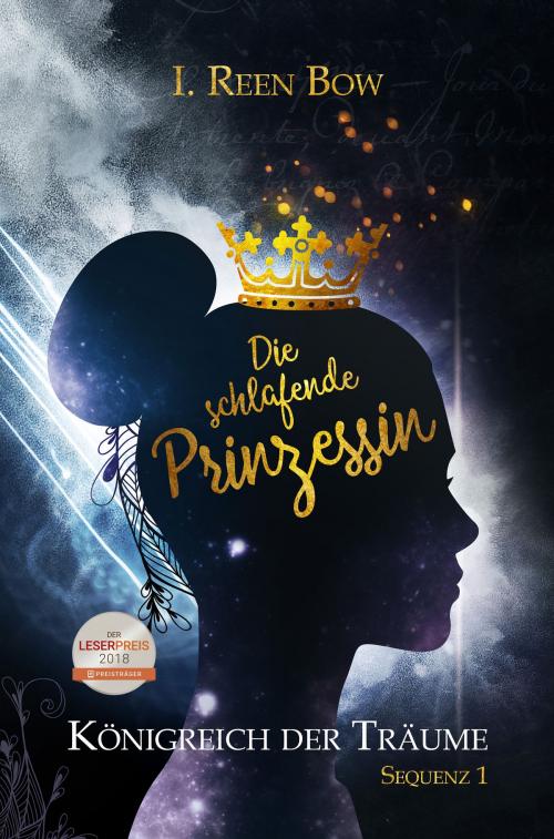 Cover of the book Königreich der Träume - Sequenz 1: Die schlafende Prinzessin by I. Reen Bow, Greenlight Press