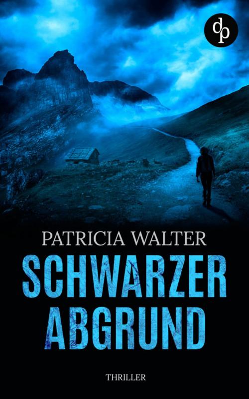 Cover of the book Schwarzer Abgrund (Thriller) by Patricia Walter, digital publishers