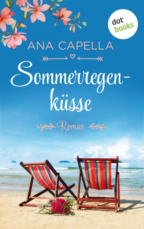Cover of the book Sommerregenküsse by Ana Capella, dotbooks GmbH