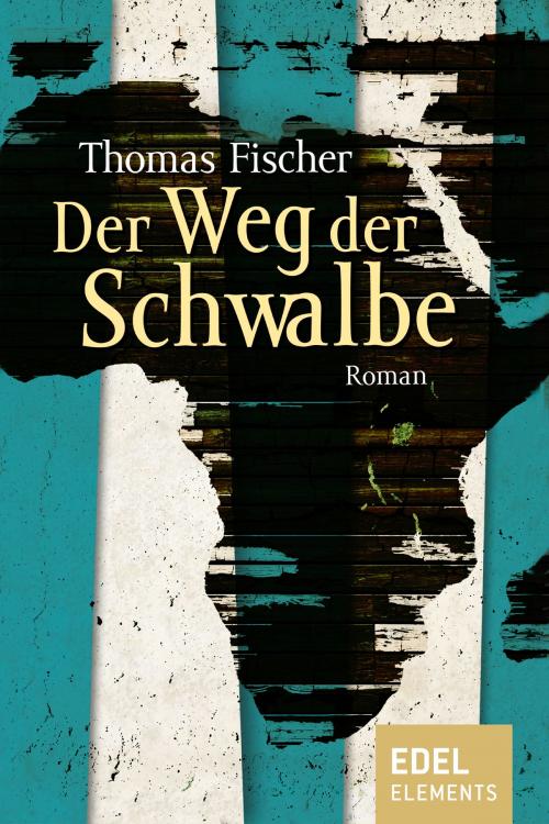 Cover of the book Der Weg der Schwalbe by Thomas Fischer, Edel Elements