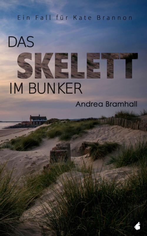 Cover of the book Das Skelett im Bunker by Andrea Bramhall, Ylva Verlag e.Kfr.