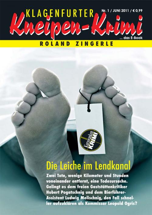 Cover of the book Die Leiche im Lendkanal by Roland Zingerle, Edition Z