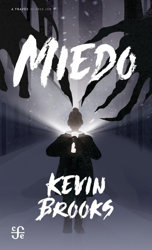 Cover of the book Miedo by Kevin Brooks, Fondo de Cultura Económica