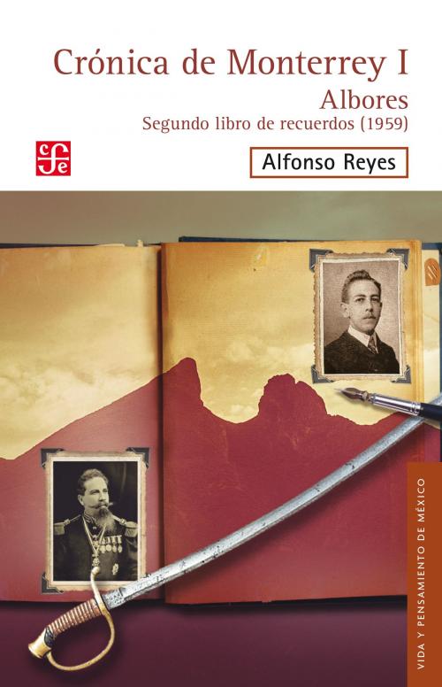 Cover of the book Crónica de Monterrey by Alfonso Reyes, Fondo de Cultura Económica