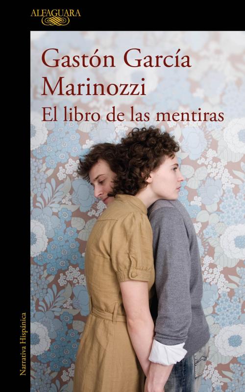 Cover of the book El libro de las mentiras by Gastón García Marinozzi, Penguin Random House Grupo Editorial México