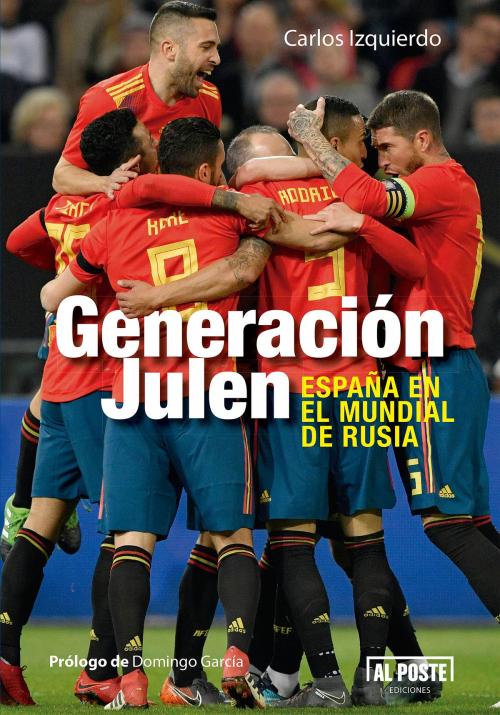 Cover of the book Generación Julen by Carlos Izquierdo, Domingo García, Al Poste Ediciones