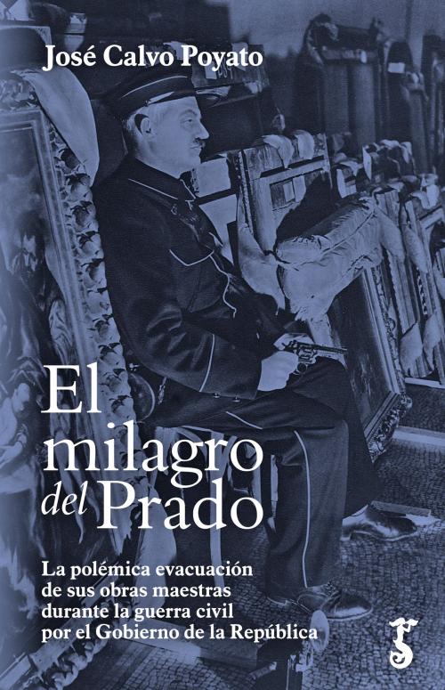 Cover of the book El milagro del Prado by José Calvo Poyato, Arzalia Ediciones