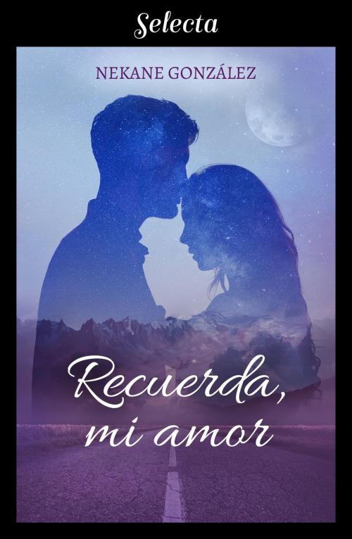 Cover of the book Recuerda, mi amor by Nekane González, Penguin Random House Grupo Editorial España