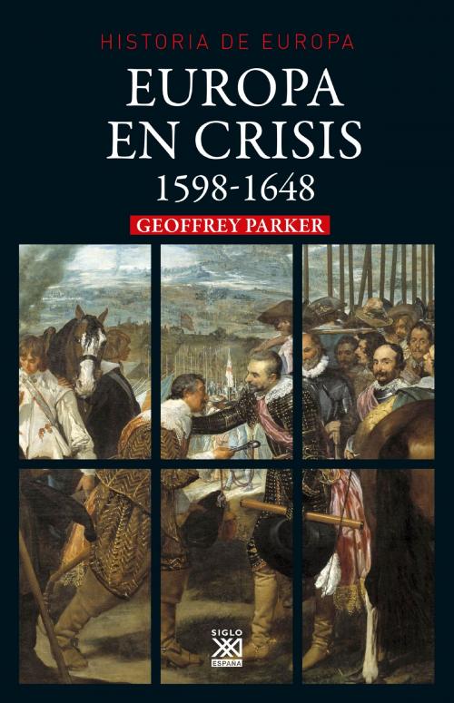 Cover of the book Europa en crisis. 1598-1648 by Geoffrey Parker, Siglo XXI España
