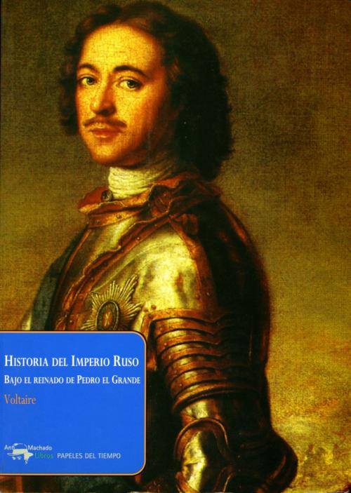 Cover of the book Historia del Imperio Ruso by Voltaire, Antonio Machado Libros