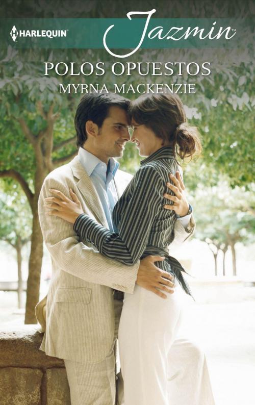 Cover of the book Polos opuestos by Myrna Mackenzie, Harlequin, una división de HarperCollins Ibérica, S.A.