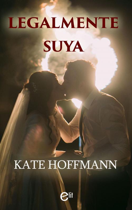 Cover of the book Legalmente suya by Kate Hoffmann, Harlequin, una división de HarperCollins Ibérica, S.A.