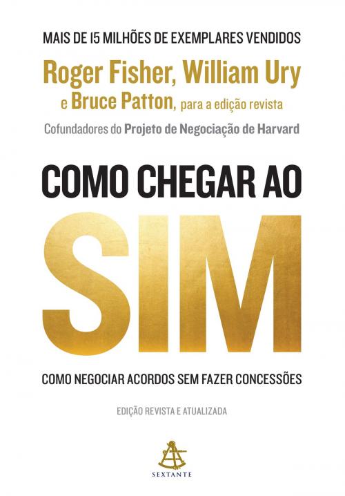 Cover of the book Como chegar ao sim by Roger Fisher, William Ury, Bruce Patton, Sextante