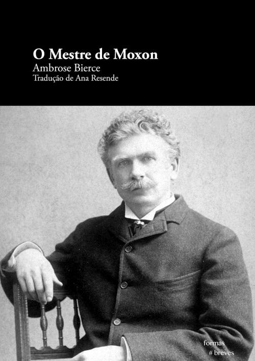 Cover of the book O Mestre de Moxon by Ambrose Bierce, e-galáxia