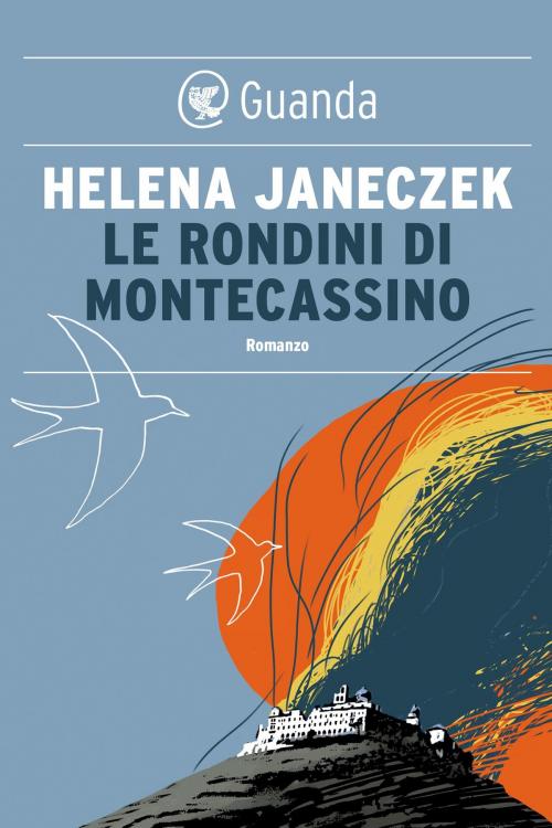 Cover of the book Le rondini di Montecassino by Helena Janeczek, Guanda