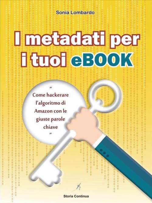 Cover of the book I Metadati per i tuoi Ebook by Sonia Lombardo, Sonia Lombardo