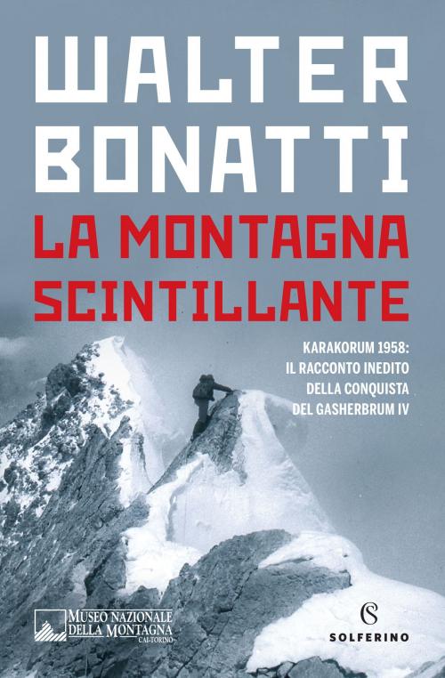Cover of the book La montagna scintillante by Walter Bonatti, Solferino