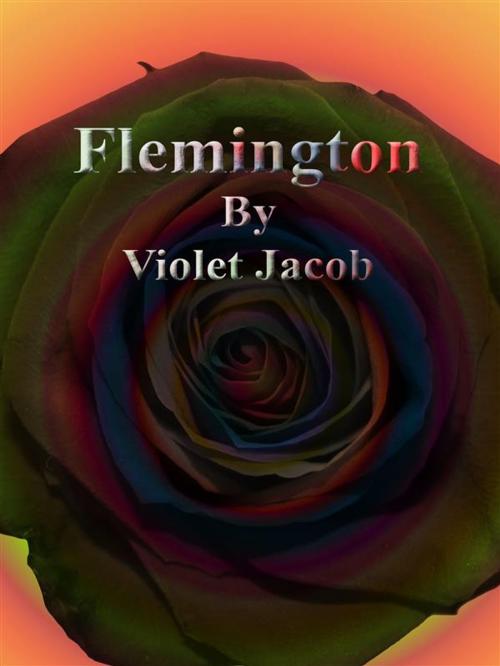Cover of the book Flemington by Violet Jacob, Publisher s11838