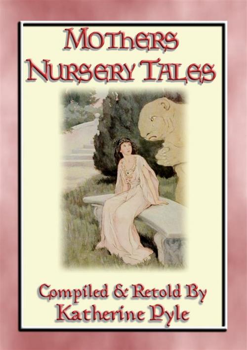 Cover of the book MOTHER'S NURSERY TALES - 34 of your best-loved fairy tales by Anon E. Mouse, Illustrated by Katherine Pyle, Compiled and retold by Katherine Pyle, Abela Publishing