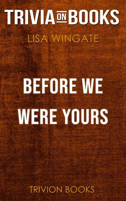 Cover of the book Before We Were Yours by Lisa Wingate (Trivia-On-Books) by Trivion Books, Trivion Books