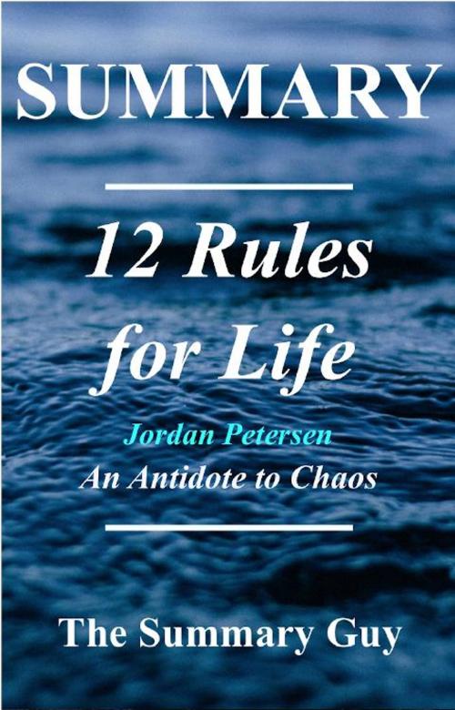 Cover of the book 12 Rules for LIfe by The Summary Guy, The Summary Guy