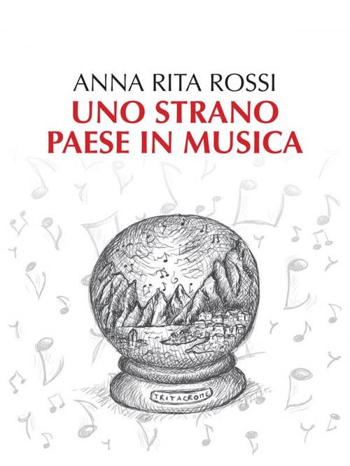 Cover of the book Uno strano paese in musica by Anna Rita Rossi, Anna Rita Rossi