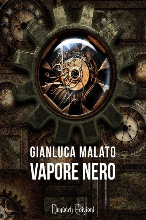 Cover of the book Vapore Nero by Gianluca Malato, Dunwich Edizioni