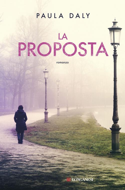 Cover of the book La proposta by Paula Daly, Longanesi