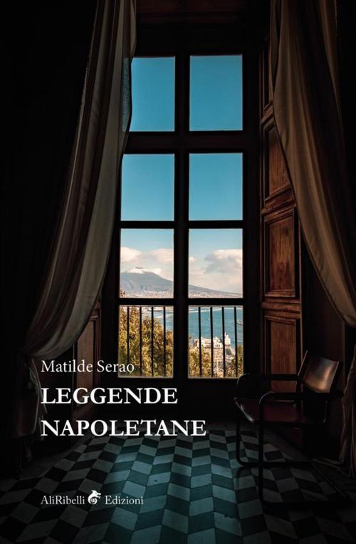 Cover of the book Leggende napoletane by Matilde Serao, Ali Ribelli Edizioni