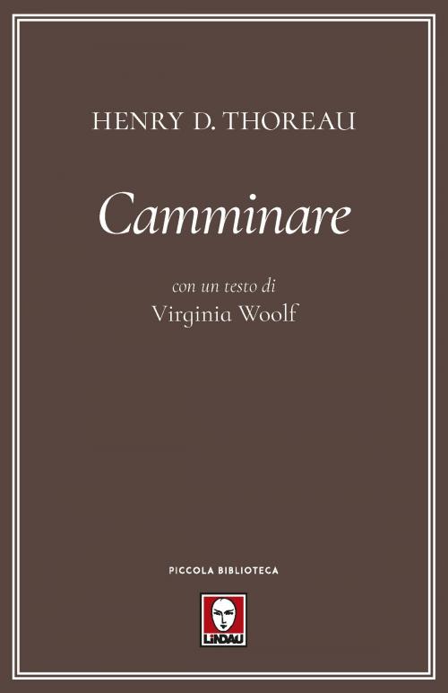 Cover of the book Camminare by Henry D. Thoreau, Virginia Woolf, Lindau