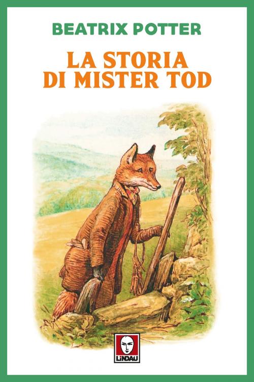 Cover of the book La storia di Mister Tod by Beatrix Potter, Lindau