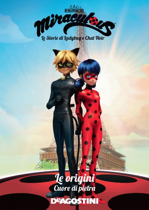Cover of the book Le origini. Cuore di pietra (Miraculous: le storie di Ladybug e Chat Noir) by Aa. Vv., De Agostini