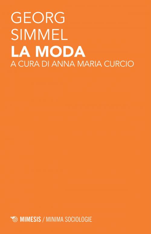 Cover of the book La moda by Georg Simmel, Mimesis Edizioni
