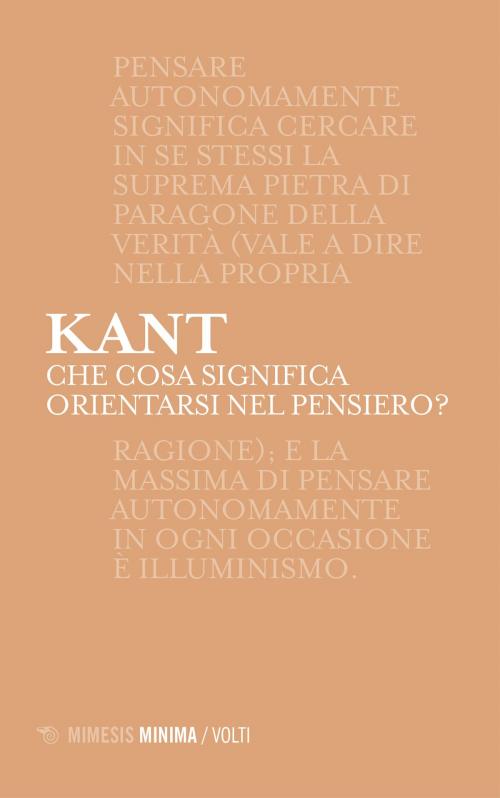 Cover of the book Che cosa significa orientarsi nel pensiero? by Immanuel Kant, Mimesis Edizioni