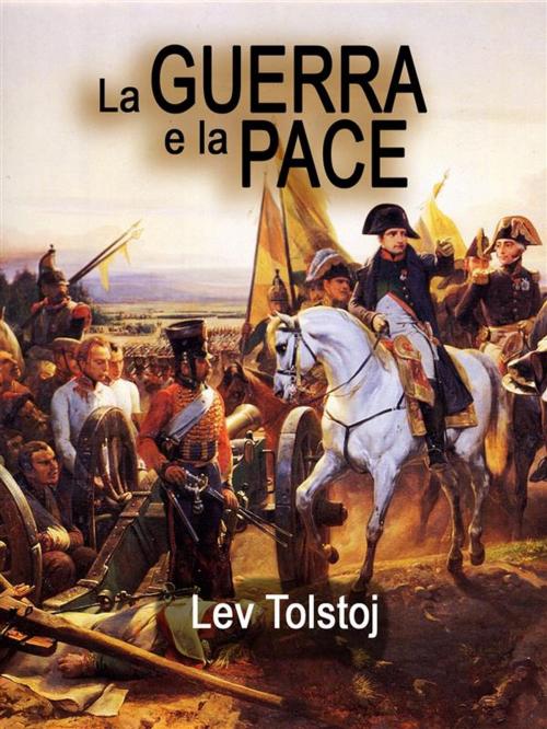 Cover of the book La guerra e la pace by Lev Tolstoj, Edizioni Scrivere