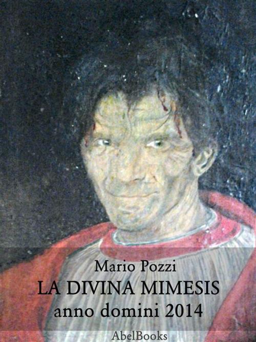 Cover of the book La divina mimesis by Mario Pozzi, Abel Books