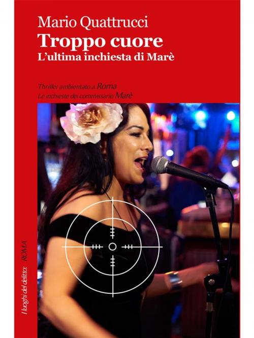 Cover of the book Troppo cuore by Mario Quattrucci, Robin Edizioni