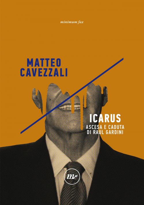 Cover of the book Icarus by Matteo Cavezzali, minimum fax