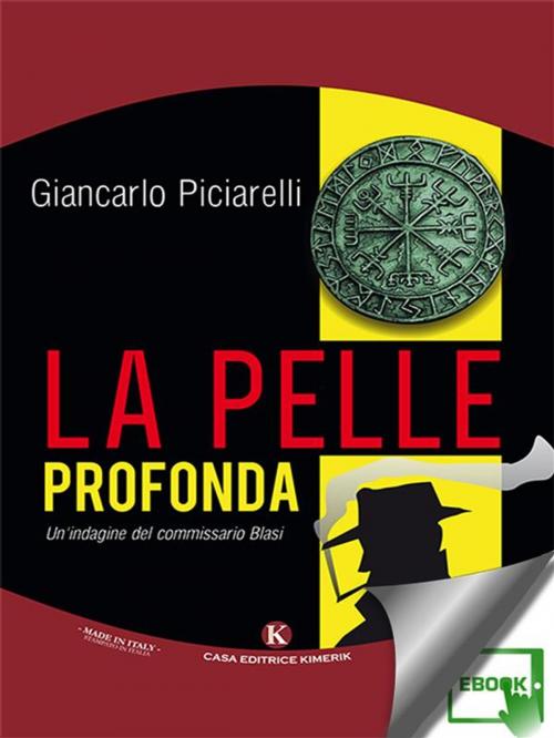 Cover of the book La pelle profonda by Giancarlo Piciarelli, Kimerik