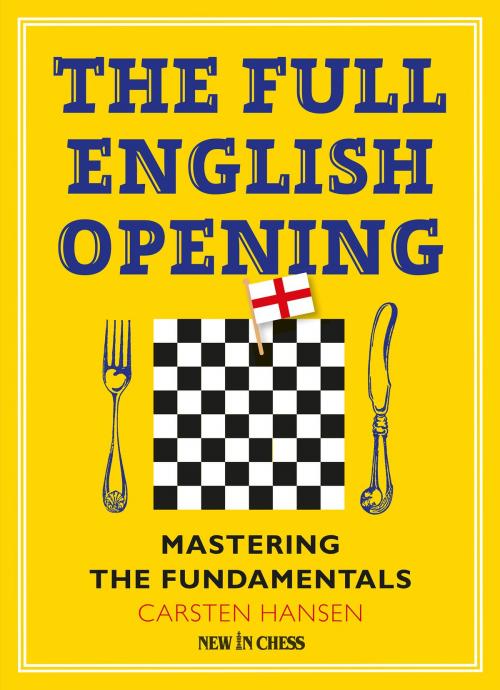 Cover of the book The Full English Opening by Carsten Hansen, New in Chess
