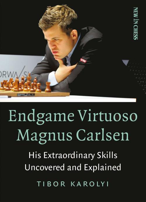 Cover of the book Endgame Virtuoso Magnus Carlsen by Tibor Karolyi, New in Chess