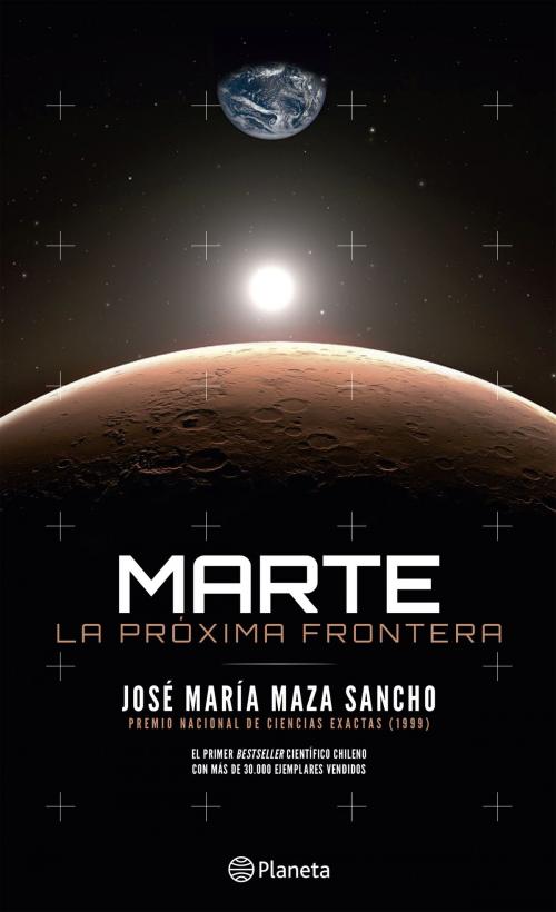 Cover of the book Marte: La próxima frontera by José María Maza, Grupo Planeta - Chile