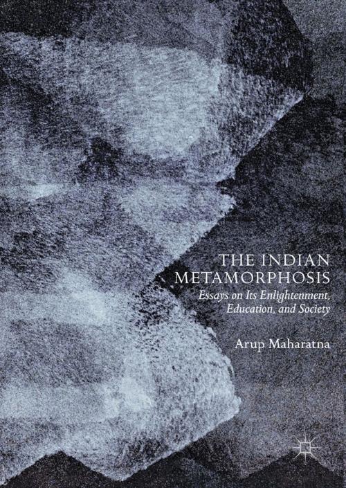 Cover of the book The Indian Metamorphosis by Arup Maharatna, Springer Singapore