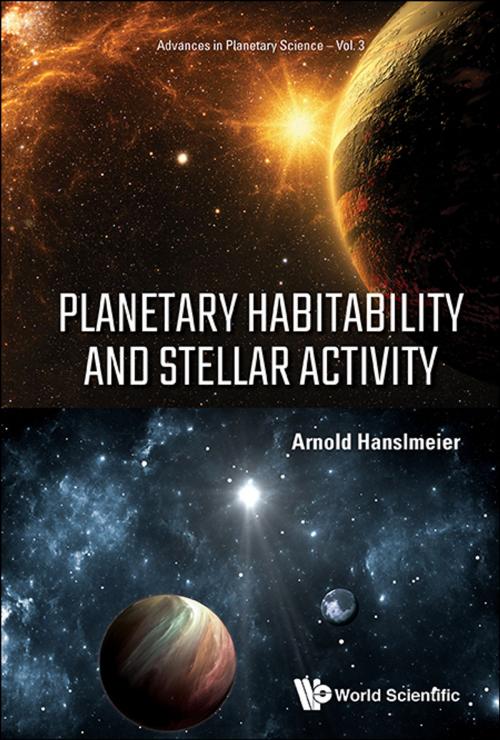 Cover of the book Planetary Habitability and Stellar Activity by Arnold Hanslmeier, World Scientific Publishing Company