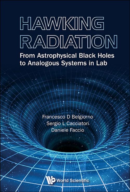 Cover of the book Hawking Radiation by Francesco D Belgiorno, Sergio L Cacciatori, Daniele Faccio, World Scientific Publishing Company
