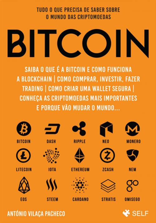 Cover of the book Bitcoin by António Vilaça Pacheco, SELF Desenvolvimento Pessoal