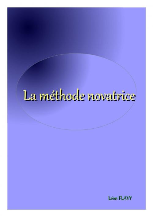 Cover of the book CAHIER DE VACANCES : METHODE NOVATRICE by Leon Flavy, Bookelis